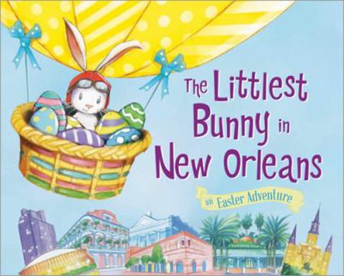 The Littlest Bunny in New Orleans 149263350X Book Cover