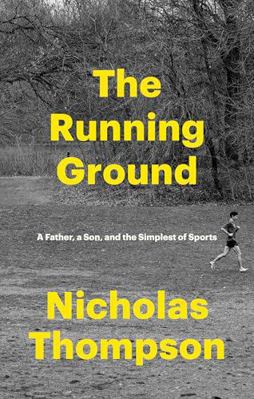The Running Ground: A Father, a Son, and the Si... [Large Print] 1420533789 Book Cover