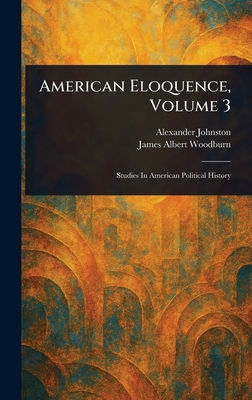 American Eloquence, Volume 3 1023039834 Book Cover
