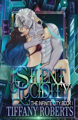 Silent Lucidity (The Infinite City #1) B0BN3KJFGB Book Cover