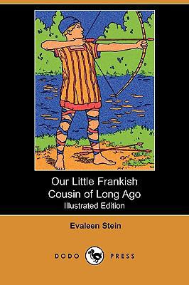 Our Little Frankish Cousin of Long Ago (Illustr... 1409976491 Book Cover