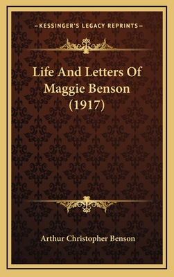 Life and Letters of Maggie Benson (1917) 1164431730 Book Cover