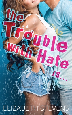 The Trouble with Hate is... 1925928683 Book Cover