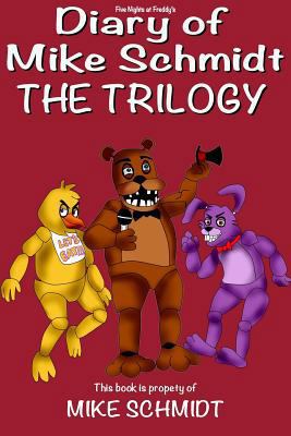 Five Nights at Freddy's: Diary of Mike Schmidt Trilogy: The Ultimate Five Nights at Freddy's Diary Trilogy! 1546941150 Book Cover