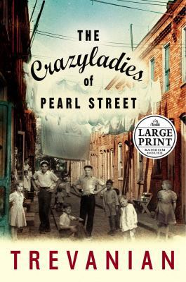 The Crazyladies Of Pearl Street: A Novel 037543495X Book Cover