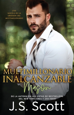 Multimillonario Inalcanzable Mason: La Obsesión... [Spanish] B08FKD7LFG Book Cover