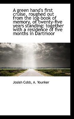 A Green Hand's First Cruise, Roughed Out from t... 1115524445 Book Cover