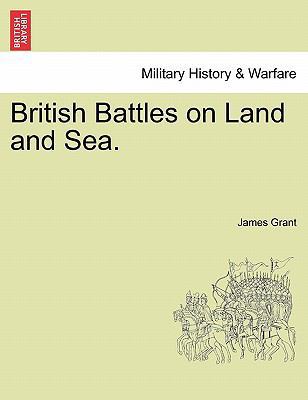 British Battles on Land and Sea. 1241551367 Book Cover