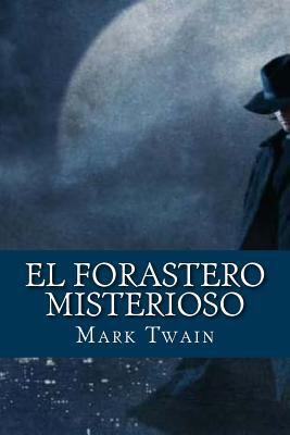 El Forastero Misterioso [Spanish] 1523770201 Book Cover