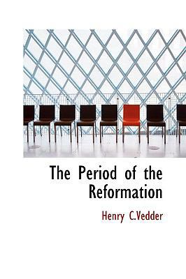 The Period of the Reformation 1110425554 Book Cover