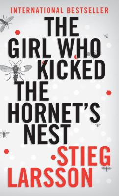 The Girl Who Kicked the Hornet's Nest 0307739961 Book Cover