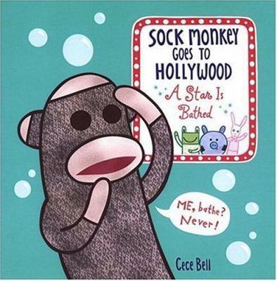 Sock Monkey Goes to Hollywood: A Star is Bathed 0763619620 Book Cover