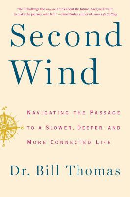 Second Wind: Navigating the Passage to a Slower... 1451667566 Book Cover