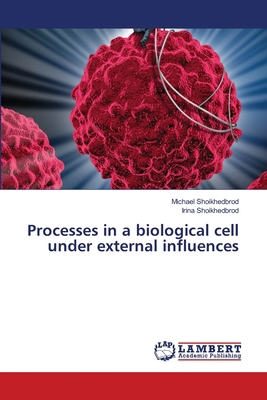 Processes in a biological cell under external i... 620844800X Book Cover