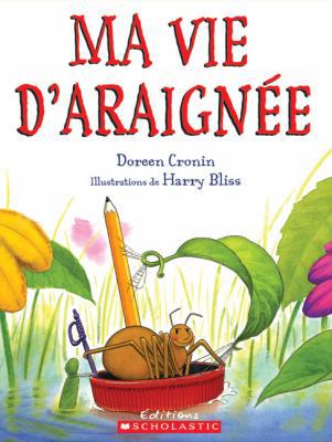 Ma Vie d'Araign?e [French] 0545995884 Book Cover