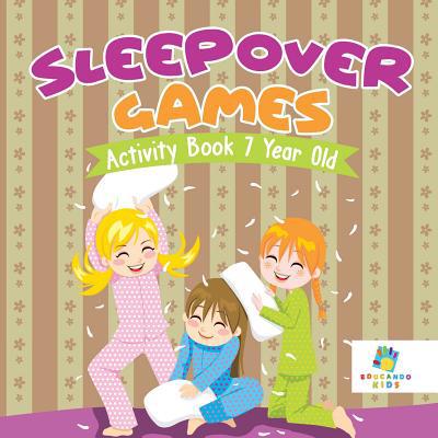 Sleepover Games Activity Book 7 Year Old 1645217299 Book Cover