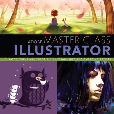 Adobe Master Class: Illustrator: Inspiring Artw... 0321886402 Book Cover