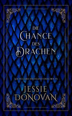 Die Chance des Drachen (Lochguard Highland Drac... [German] B0GTW5TTGW Book Cover