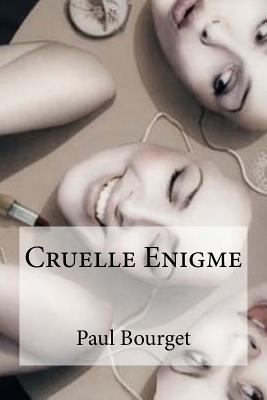 Cruelle Enigme [French] 1534830464 Book Cover