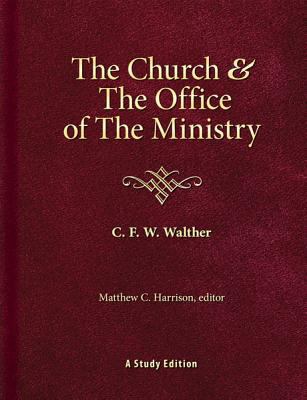 The Church & the Office of the Ministry 075863403X Book Cover
