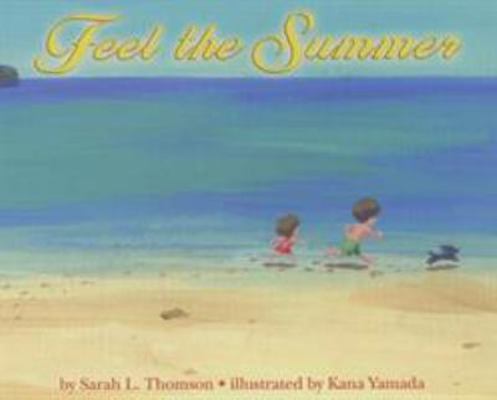 Feel the Summer 1596871741 Book Cover