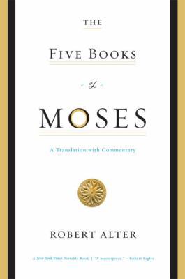 The Five Books of Moses: A Translation with Com... 0393333930 Book Cover