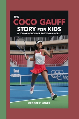 The Coco Gauff Story for Kids: A Young Wonder o...            Book Cover