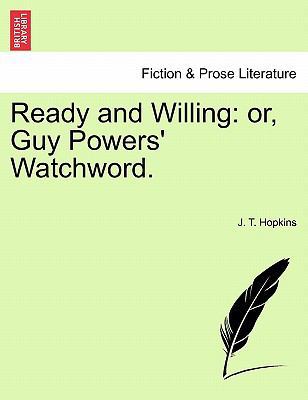 Ready and Willing: Or, Guy Powers' Watchword. 1241201706 Book Cover