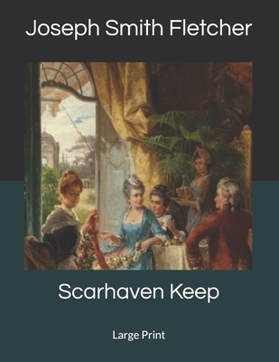 Scarhaven Keep: Large Print 1690769807 Book Cover
