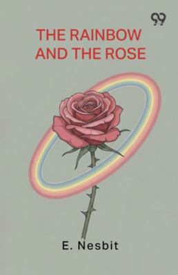 The Rainbow And The Rose 9374832666 Book Cover
