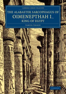 The Alabaster Sarcophagus of Oimenepthah I., Ki... 1108077730 Book Cover