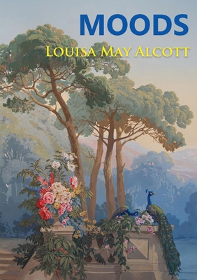 Moods: The Louisa May Alcott's first novel, pub... 2382740353 Book Cover