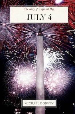 July 4: The Story of a Special Day: The Story o... 1490403957 Book Cover