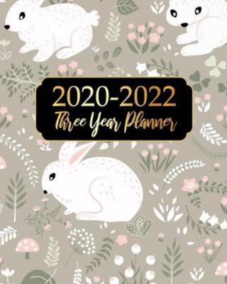 2020-2022 Three Year planner: Rabbit Cute Business Planners Five Year Journal 36 Months Calendar Agenda Schedule Organizer January 2020 to December 20222 With Federal Holidays And Inspirational Quotes