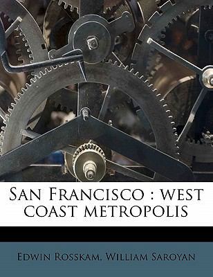 San Francisco: West Coast Metropolis 1176959964 Book Cover
