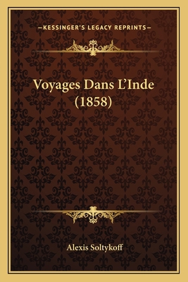 Voyages Dans L'Inde (1858) [French] 1167707923 Book Cover