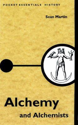 Alchemy and Alchemists (Pocket Essential series) 1903047528 Book Cover