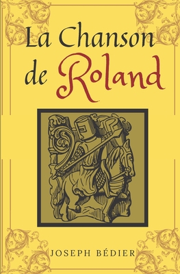 La chanson de Roland: de Joseph B?dier, Texte i... [French] B08NDVHYVQ Book Cover