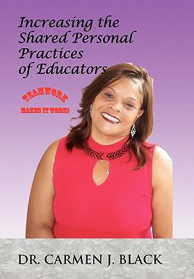 Increasing the Shared Personal Practices of Edu... 1453544429 Book Cover