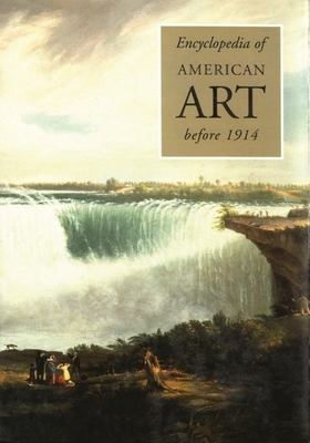 Encyclopedia of American Art Before 1914 1884446035 Book Cover