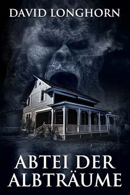 Abtei der Albträume: Übernatürliche Spannung mi... [German] B08L634H8F Book Cover