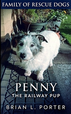 Penny The Railway Pup (Family of Rescue Dogs Bo... 1715686993 Book Cover
