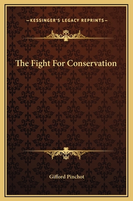 The Fight For Conservation 1169212735 Book Cover
