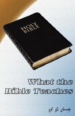 What the Bible Teaches 1604161558 Book Cover
