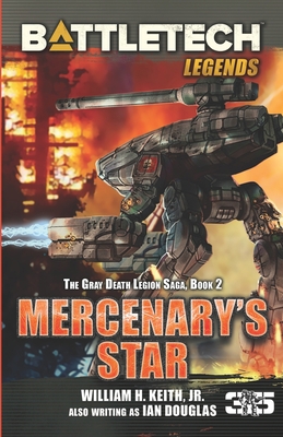 BattleTech Legends: Mercenary's Star: The Gray ... 1947335006 Book Cover