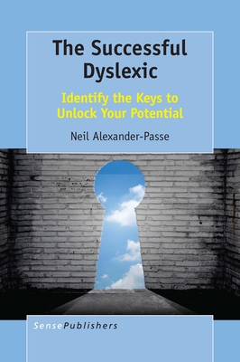 The Successful Dyslexic: Identify the Keys to U... 9463511059 Book Cover