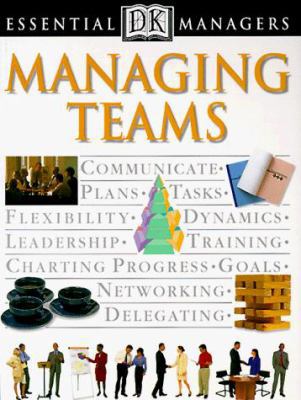 DK Essential Managers: Managing Teams B0093N2MI8 Book Cover