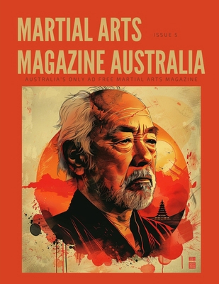 Martial Arts Magazine Australia Issue 5 0645885169 Book Cover
