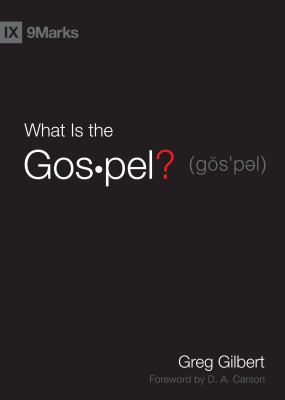 What Is the Gospel? 1433524600 Book Cover