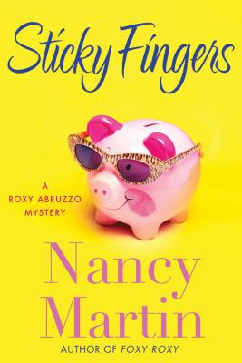 Sticky Fingers: A Roxy Abruzzo Mystery 125000165X Book Cover